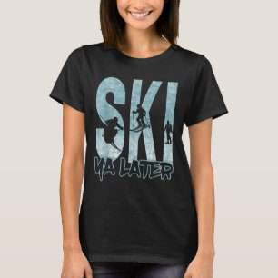 T-shirt Ski vintage Ya Plus Tard Funny Skier Sports D'Hive
