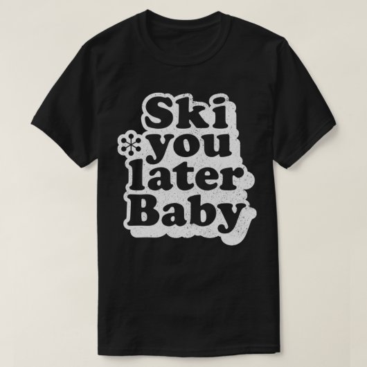 T-shirt Ski Vous Plus Tard Baby (Design devant)