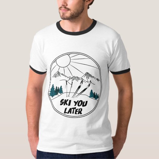 T-shirt Ski Vous Plus Tard Funny Ski Pun (Devant)