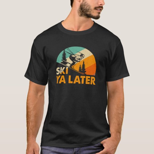 T-shirt Ski Ya Plus tard ski d'hiver (Devant)