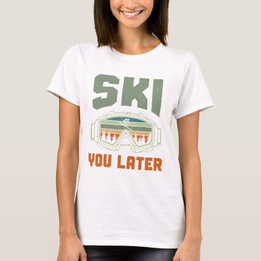 T-shirt Skier Funny Ski You Later Winter Skiing (Devant)