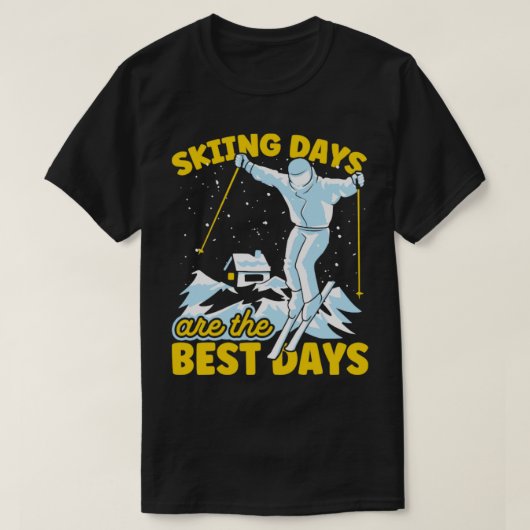 T-shirt Skier Les Jours De Ski Sont Les Meilleurs Jours2 (Design devant)