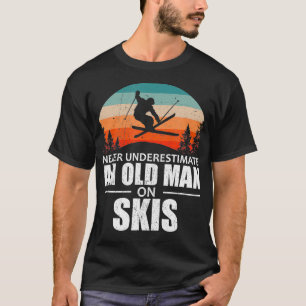 T-shirt Skier Ne Sous-Estime Jamais Un Vieux Homme Sur Ski