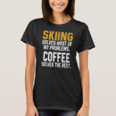 T-shirt Skiing Solves My Problems Coffee Skier Snow Jet S (Devant)