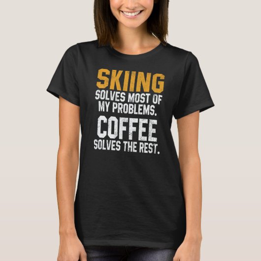 T-shirt Skiing Solves My Problems Coffee  Skier Snow Jet S (Devant)