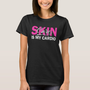 T-shirt Skincare est mon autosoin cardiovasculaire Skincar