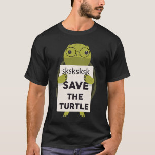 T-shirt SKSKSK Droits des animaux Tortue Sauvez la tortue