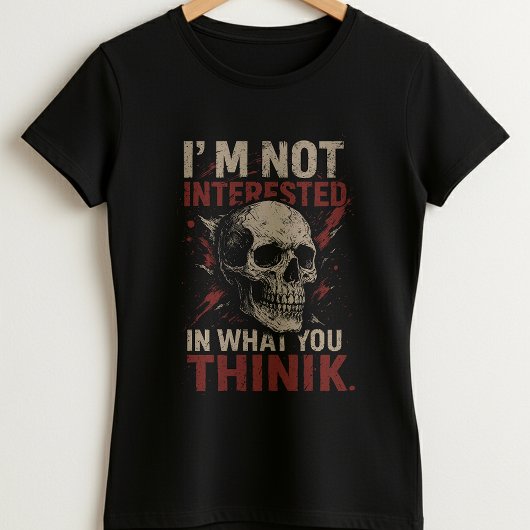 T-shirt Skull Statement Tee; I'm Not Interested