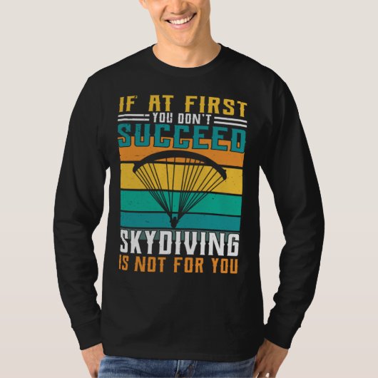 T-shirt Sky Diving Is Not For You (Devant)