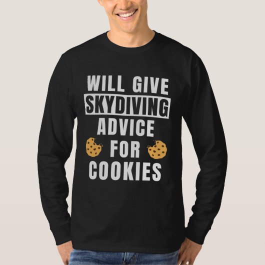 T-shirt Skydive Advice For Cookies Skydiver Gear  Skydivin (Devant)