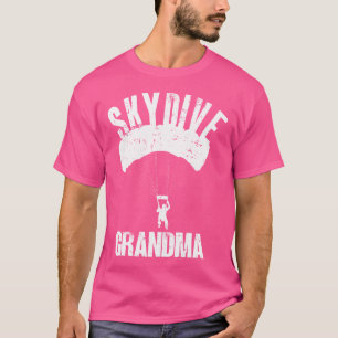 T-shirt Skydive Grandma Skydiver Skydiver