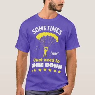 T-shirt Skydiver Doit Tomber Drôle Skydiving