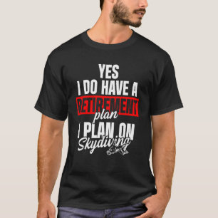 T-shirt Skydiver Skydiver Retraité Skydive Parachute
