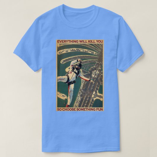 T-shirt Skydiving Choose Quelque Chose D'Amusant 2 (Design devant)