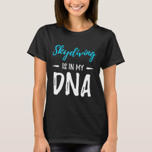 T-shirt Skydiving Est Dans Mon Dna Funny Parachutage Idée