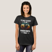 T-shirt Skydiving Retro I'm Only Talking Parachute Paragli (Devant entier)