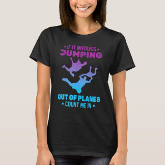 T-shirt Skydiving - S'Il S'Agit De Sauter Des Avions C