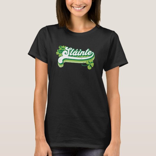 T-shirt Slainte St Patricks Day Cheers Good Health Fun Dri (Devant)