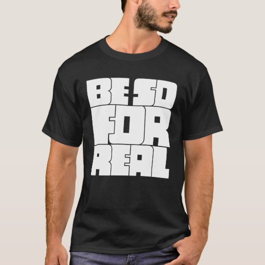 T-shirt Slang "Be So For Real" (Devant)