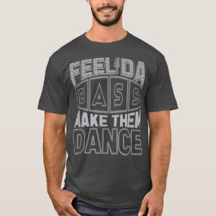 T-shirt Slap Bass Guitar Feel da bass & make them dance