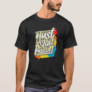T-shirt Slap Bass Guitare Jam Session Just Slapbassin Slap