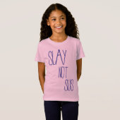 T-shirt Slay not sus (Devant entier)