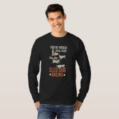 T-shirt Sled Dog Racing Mushing for a Sled Dog Racer   (Devant entier)