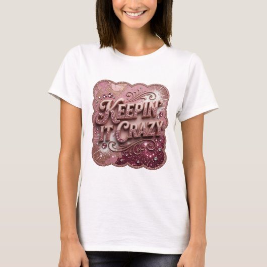 T-shirt Sleek Gold KEEPIN' IT CRAZY Impression (Devant)