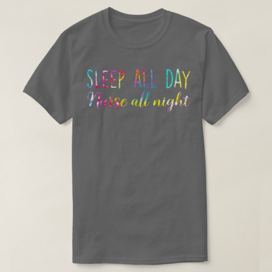 T-shirt Sleep All Day Nurse All Night Funny Nurse Life App (Design devant)