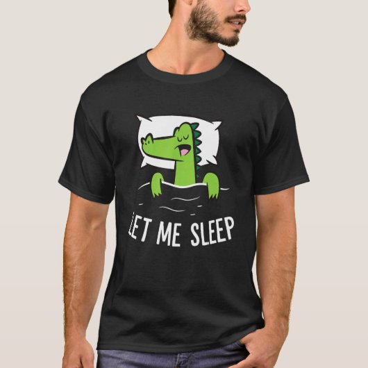 T-shirt Sleeping Alligator Let Me Sleep Cute Napping Allig (Devant)