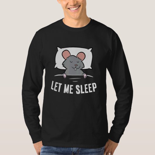 T-shirt Sleeping Rat Let Me Sleep Cute Napping Rat (Devant)