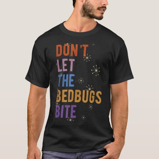 T-shirt Sleepwear Gift Don't Let The Bedbugs Bite Wards Of (Devant)