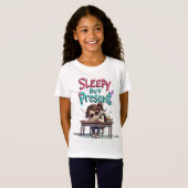 T-Shirt Sleepy But Present | Funny Back to School Girl Tee (Devant entier)