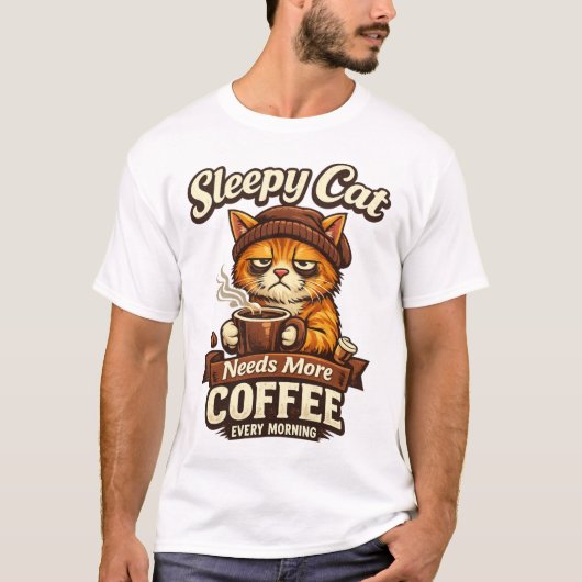T-shirt Sleepy Cat Needs More Coffee Every Morning (Devant)
