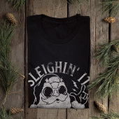 T-shirt Sleighin It Funny Père Noël Sleigh Noël