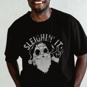 T-shirt Sleighin It Funny Père Noël Sleigh Noël