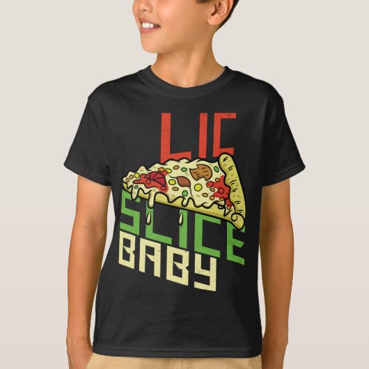 T-shirt Slice Slice Baby Funny Foodie Pizza Funny New York (Devant)