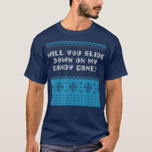 T-shirt Slide Down on My Candy Cane Christmas Joke Xmas Pu