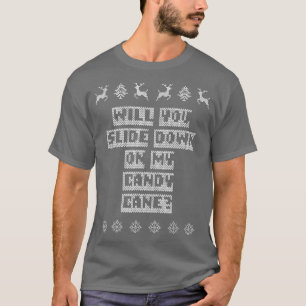 T-shirt Slide Down on My Candy Cane Christmas Joke Xmas Pu