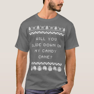 T-shirt Slide Down on My Candy Cane Christmas Joke Xmas Pu