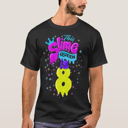 T-shirt Slime Queen 8th Birthday Slime Shirt 8 (Devant)