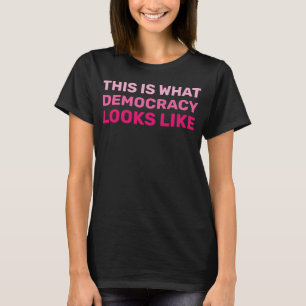 T-shirt Slogan à la main Voici à quoi ressemble la démocra