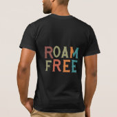 T-shirt Slogan gratuit de Roam (Dos)