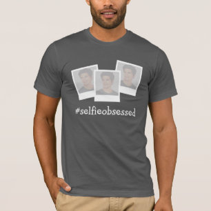 T-shirt slogan #selfieobsédé ajoutez vos propres photos de