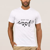 slogan what the woof. Chiens, citations de chiens.