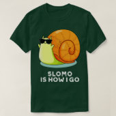 T-shirt Slomo C'Est Comment Je Passe Funky Snail Pun (Design devant)
