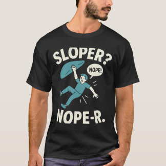 T-shirt Sloper Nope-r. Rock Climbing Humor White Teal 