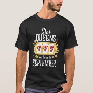 T-shirt Slot Queens Sont Nés En Septembre Casino Jeu
