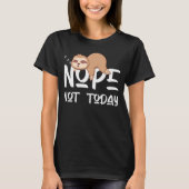 T-shirt Sloth graphic Not today (Devant)