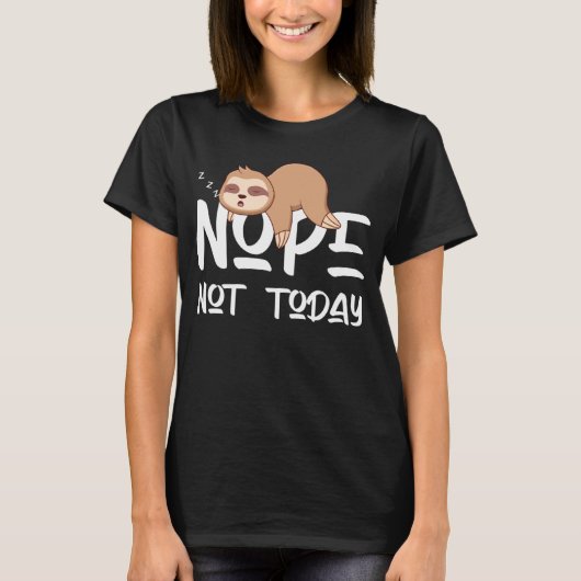 T-shirt Sloth graphic Not today (Devant)